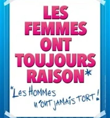 Les Femmes Ont Toujours Raison