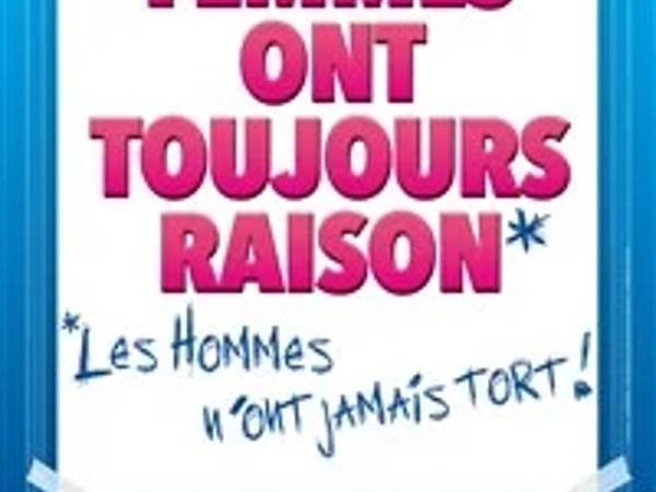 Les Femmes Ont Toujours Raison
