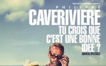 Philippe Caverivière : Tu crois que c'est une bonne idée ?