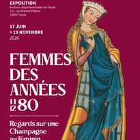 Femmes des années (1180-1280) Regards sur une Champagne au féminin