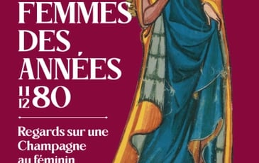 Femmes des années (1180-1280) Regards sur une Champagne au féminin