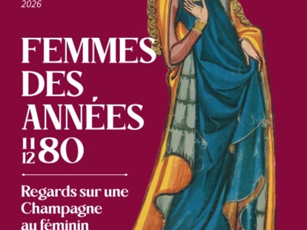 Femmes des années (1180-1280) Regards sur une Champagne au féminin