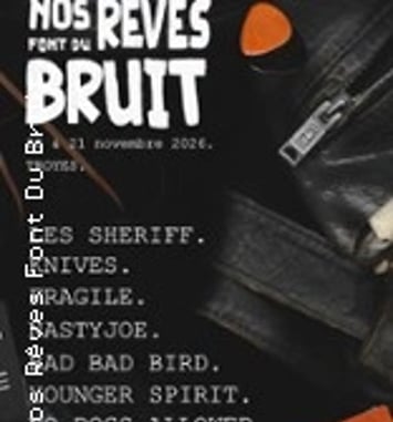 Nos Rêves Font Du Bruit