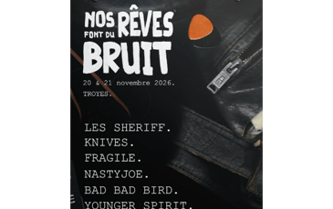 Nos Rêves Font du Bruit #7