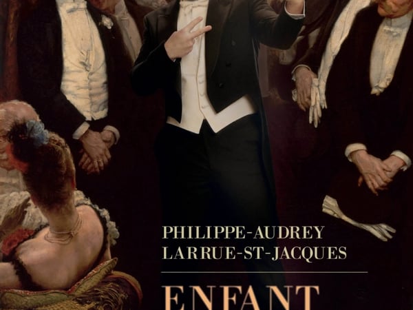 Philippe-Audrey Larrue-St-Jacques, Enfant du siècle