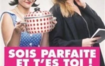 Sois parfaite et t'es toi !