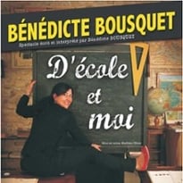 Bénédicte Bousquet : D'école et moi (tournée)
