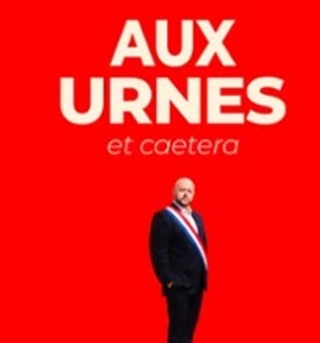François Guédon, Aux Urnes et caetera