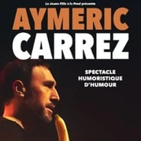 Aymeric Carrez — Spectacle humoristique