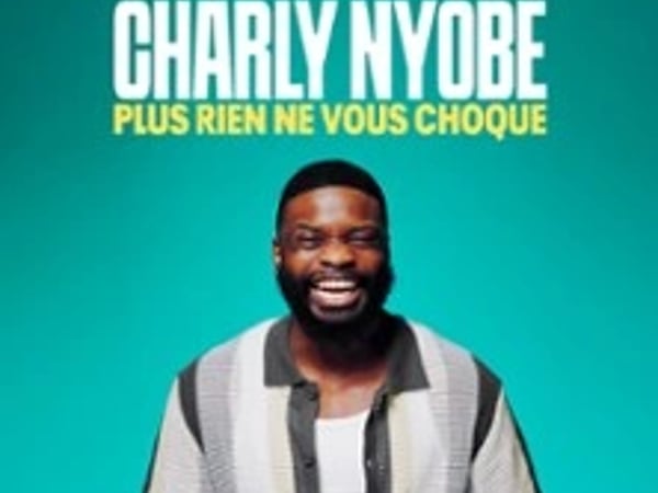 Charly Nyobe, Plus rien ne vous choque