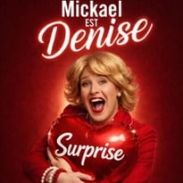 Mickeal est Denise, surprise