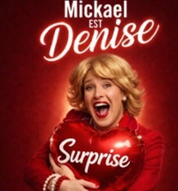 Mickeal est Denise, surprise