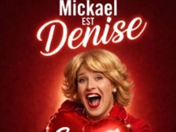 Mickael est Denise, surprise