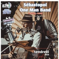 Sébastopol One Man Band et Ouverture de saison