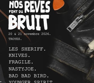 Nos Rêves Font Du Bruit