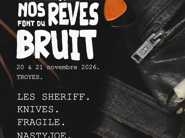 Nos Rêves Font Du Bruit