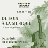 Exposition « Du bois à la musique, la forêt en gamme »
