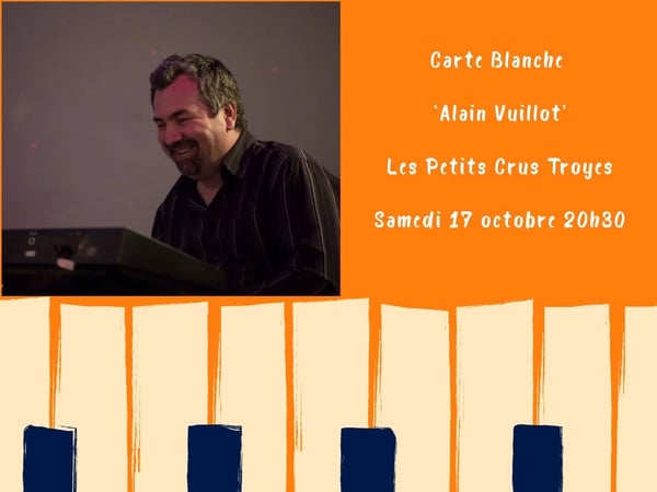 Carte Blanche à Alain Vuillot and Friends