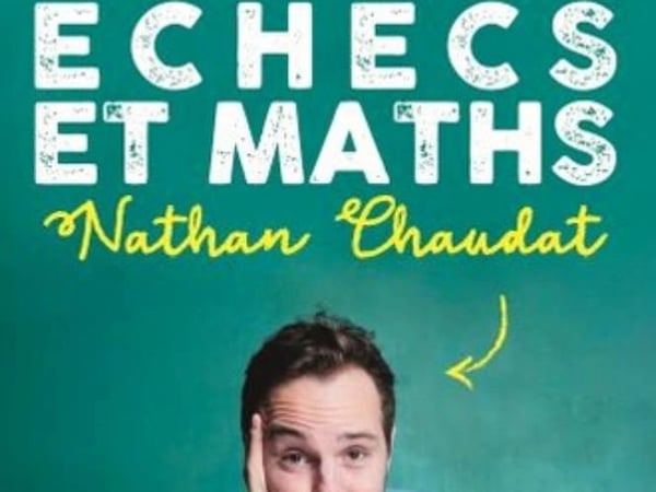 Nathan Chaudat, Échecs et maths