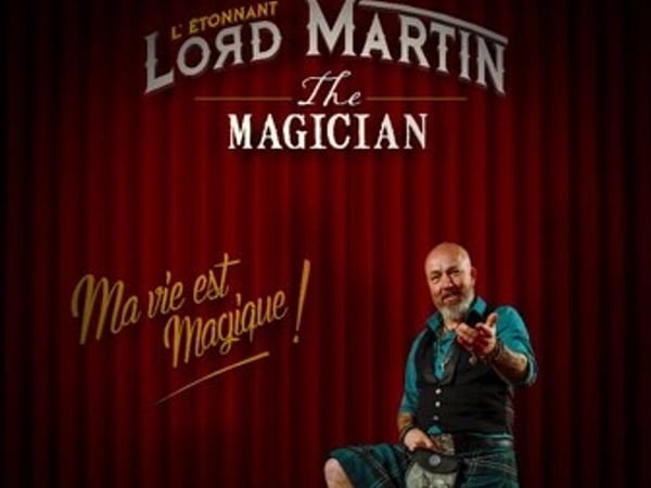 Lord Martin, Ma vie est Magique